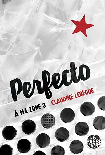 a Ma Zone 3, Perfecto de Claudine Lebegue