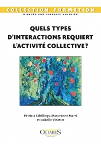 Quels types d’interactions requiert l’activité collective ?