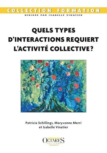 Quels types d’interactions requiert l’activité collective ?