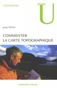 Commenter la carte topographique: aux examens et concours