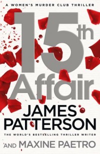 15th Affair: (Women’s Murder Club 15)