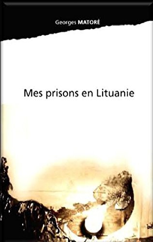 Mes prisons en Lituanie