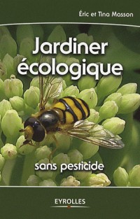 Jardiner écologique: Sans pesticide