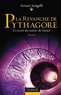 La revanche de Pythagore - Le secret du maître de Samos (roman)