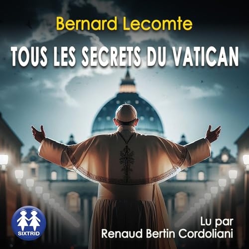 Tous les secrets du Vatican