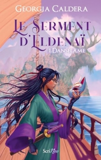 Le Serment d'Eldenaï - Tome 1 Danselame (Jeune Adulte)