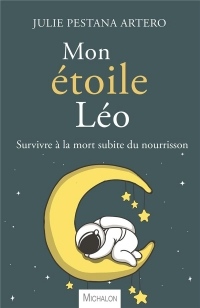 Mon étoile Léo. Survivre à la mort subite du nourrisson