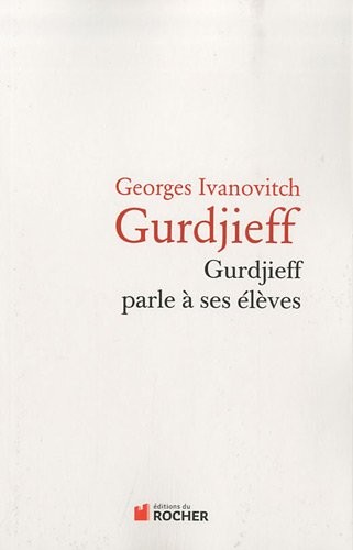 Gurdjeff parle à ses élèves