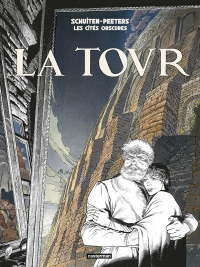 Les Cités obscures - La Tour: Nouvelle édition