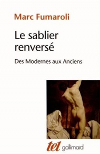 Le sablier renversé: Des Modernes aux Anciens