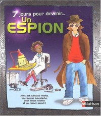 7 JOURS POUR DEVENIR UN ESPION