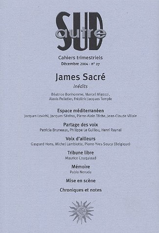 Autre Sud, N° 27 Décembre 2004 : James Sacré