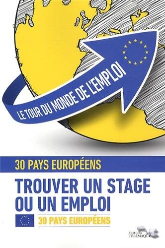 Le tour du monde de l'emploi : Tome 1, 30 pays d'Europe