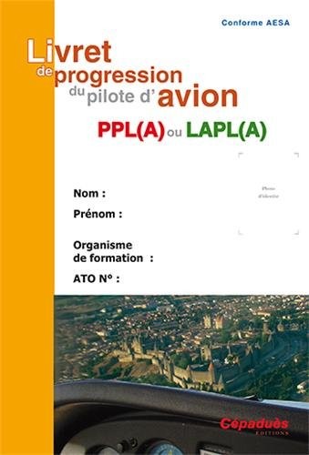 Livret de Progression du Pilote d'Avion - Conforme AESA - avec Poster des Matrices