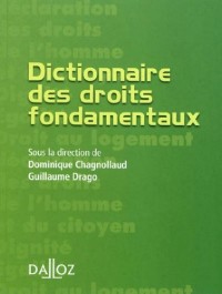 Dictionnaire des droits fondamentaux - 1ère édition: Petits dictionnaires Dalloz