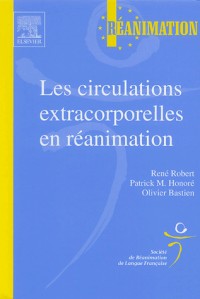 Les circulations extracorporelles en réanimation: SRLF - REANIMATION EUROPE