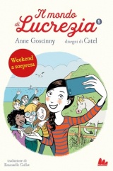 Weekend a sorpresa. Il mondo di Lucrezia (Vol. 5)