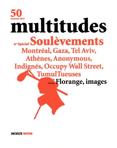 Multitudes, N° 50, automne 2012 : Soulèvements