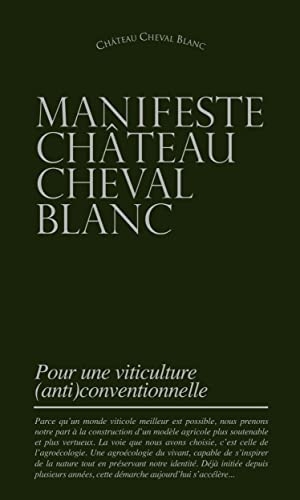 MANIFESTE CHÂTEAU CHEVAL BLANC. Pour une viticulture (anti)conventionnelle