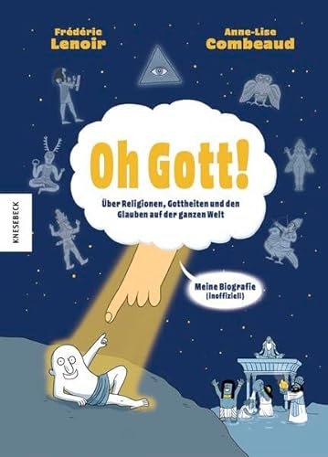 Oh Gott!: Über Religionen, Gottheiten und den Glauben auf der ganzen Welt [9783957289940]