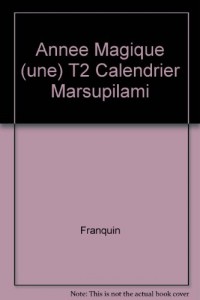 Annee Magique (une) T2 Calendrier Marsupilami