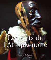 Les Arts de l Afrique noire