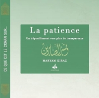 La Patience , vers plus de transparence ...Ce que dit le Coran sur ...