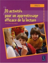 Cycle 2 : 70 activités pour un apprentissage efficace de la lecture