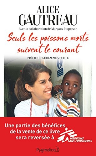 Seuls les poissons morts suivent le courant