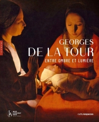 Georges de La Tour. Catalogue officiel de l'exposition