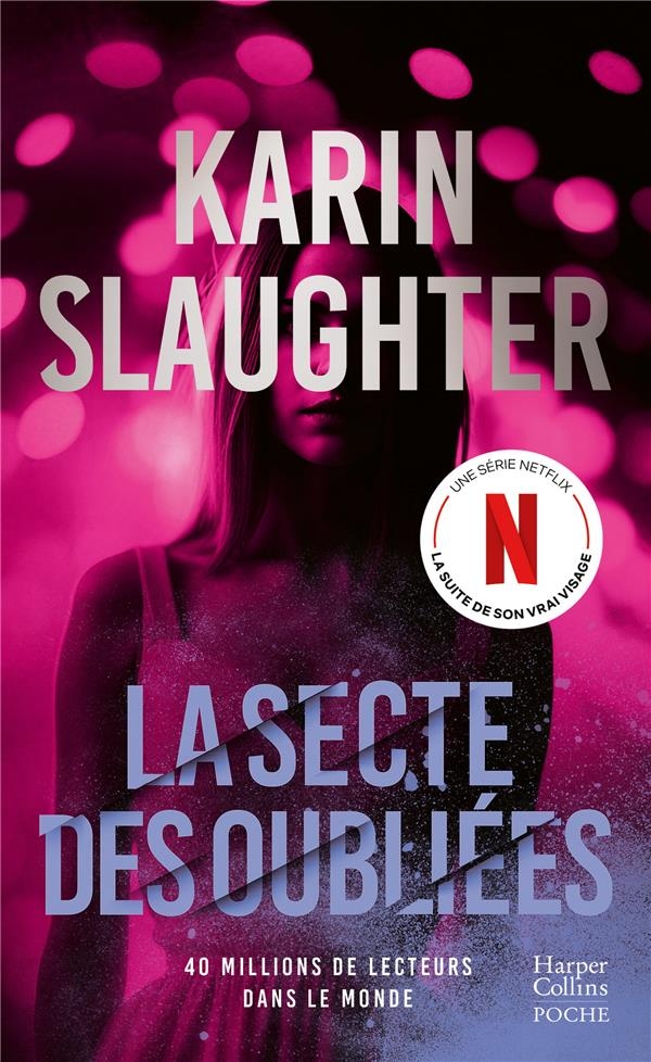 La Secte des oubliées: Découvrez Ton pire cauchemar le nouveau thriller de Karin Slaughter
