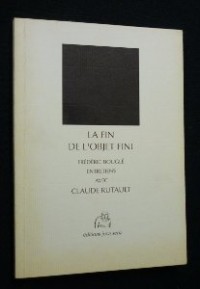 La fin de l'objet fini: Entretiens avec Claude Rutault [9782908929072]