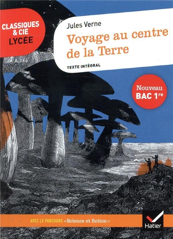 Voyage au centre de la Terre (Bac 2020): suivi du parcours « Science et fiction »