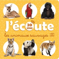 J'écoute les animaux sauvages (20 sons) - Imagier sonore - Dès 18 mois