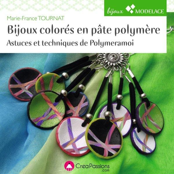 Bijoux colorés en pâte polymère : astuces et techniques de Polymeramoi
