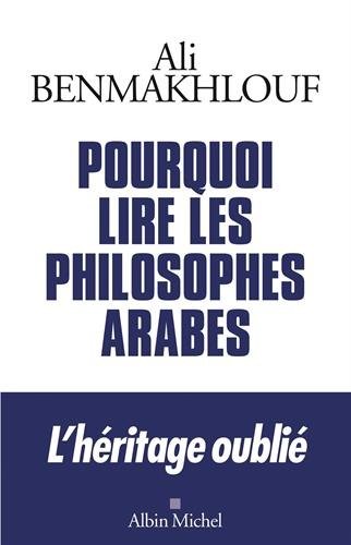 POURQUOI LIRE LES PHILOSOPHES ARABES