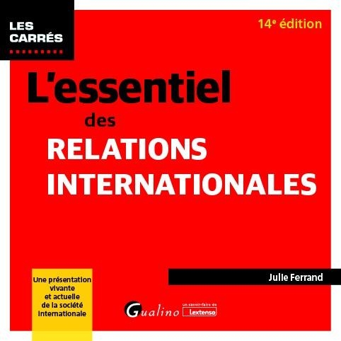 L'essentiel des relations internationales: Une présentation vivante et actuelle de la société internationale