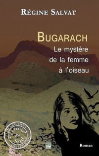 Bugarach, le mystère de la femme à l'oiseau