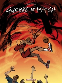 Guerre et Match - tome 0 - Guerre et Match (one shot)