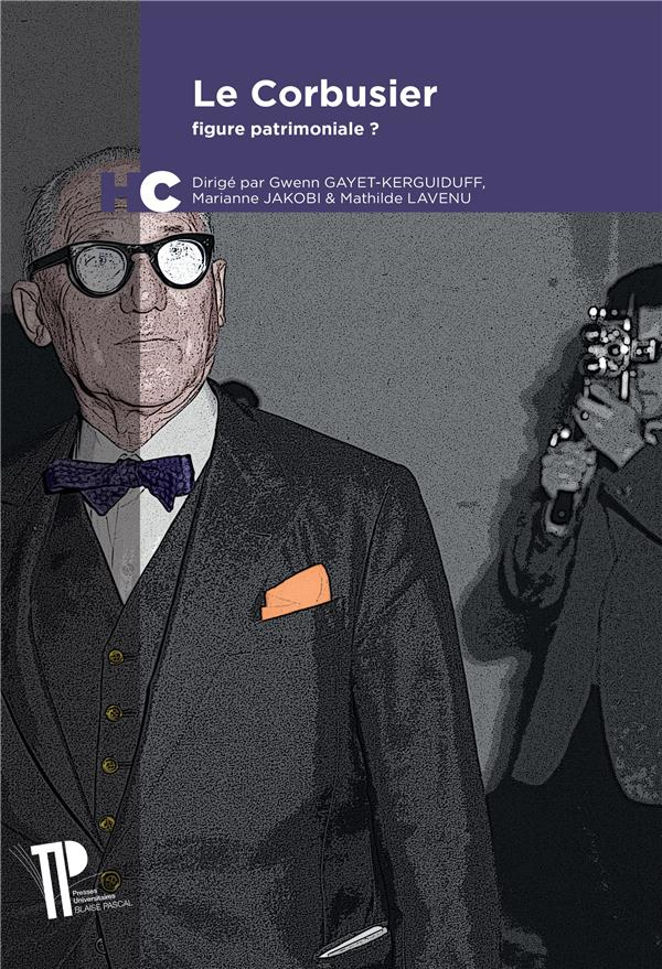 Le Corbusier : figure patrimoniale ?