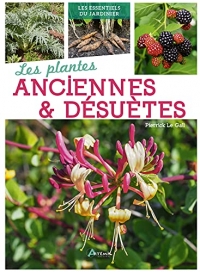 Plantes anciennes et desuetes (les)