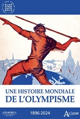 Une histoire mondiale de l'olympisme: 1896-2024
