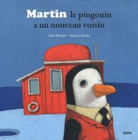 MARTIN LE PINGOUIN A UN NOUVEAU VOISIN (Coll. 