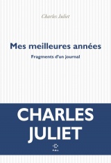 Mes plus belles années: Fragments d'un journal
