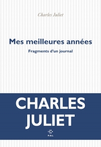 Mes plus belles années: Fragments d'un journal