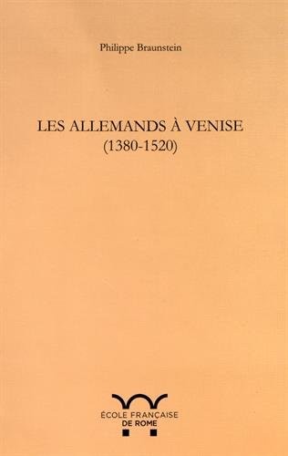 Les Allemands à Venise (1380-1520)