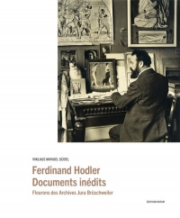 Ferdinand Hodler - Documents Inédits - Fleurons des Arc