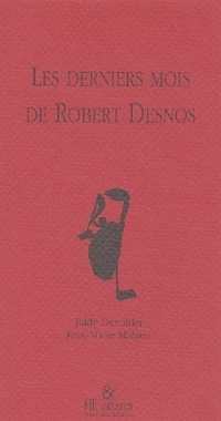 Les Derniers mois de Robert Desnos