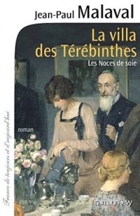 La Villa des Térébinthes -noces de soie- T2: Les noces de soie T2