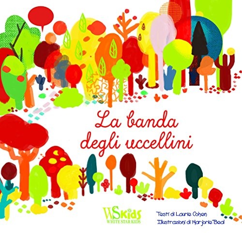 La banda degli uccellini. Ediz. a colori